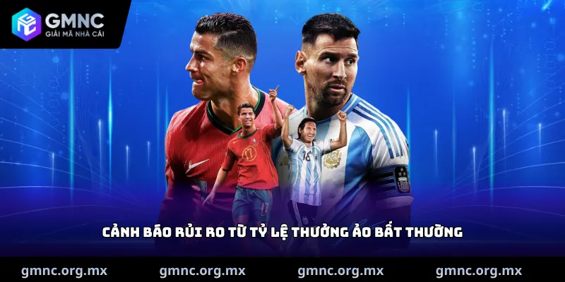 Cảnh báo rủi ro từ tỷ lệ thưởng ảo bất thường