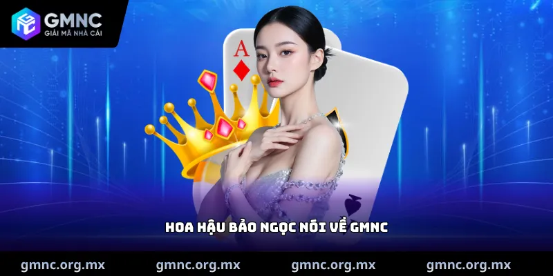 Hoa hậu Bảo Ngọc nói về GMNC