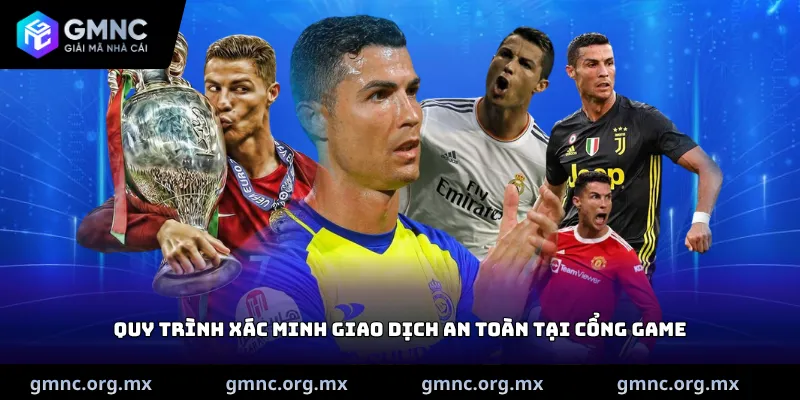 Quy trình xác minh giao dịch an toàn tại cổng game