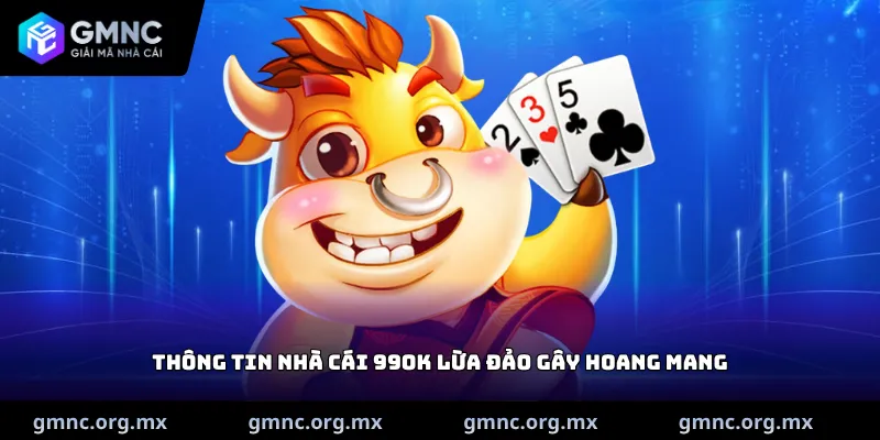 Thông tin Nhà cái 99OK lừa đảo gây hoang mang